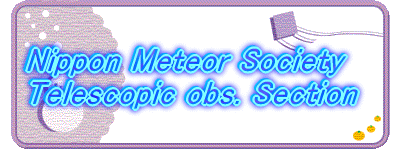 Nippon Meteor Society Telescopic obs. Section  